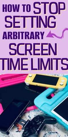 the text reads how to stop setting arbitiary screen time limits