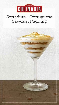 an image of a dessert in a glass with the title, seradura portuguese sawdust pudding