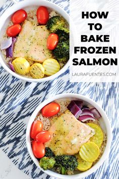 two bowls filled with different types of food and the words how to bake frozen salmon