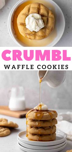 a stack of waffles with syrup being drizzled over them and the words crumbl waffle cookies on top