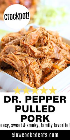 the recipe for crockpot dr pepper pulled pork is shown in a white dish