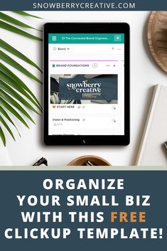 a tablet with the text organize your small biz with this free clickup template