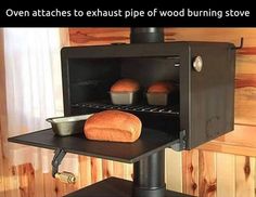 an oven with some bread in it and the words oven attaches to exhaust pipe of wood burning stove