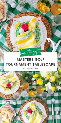 a green and white checkered table cloth with yellow napkins on it that says, masters golf tournament tablescape