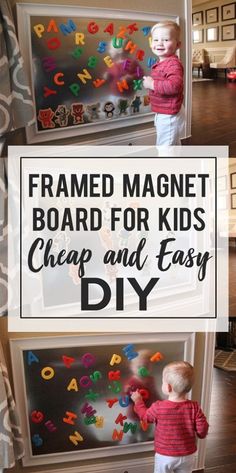 a toddler standing in front of a magnetic board with the words, framed magnet board for kids cheap and easy diy