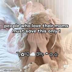 a woman laying in bed with her hands on her face and the words people who love their moms must save this only