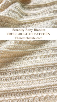 a crocheted blanket with text overlay that reads serenity baby blanket free crochet pattern