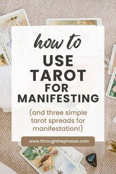 the text how to use tarot for manifesting and three simple tarot spreads for manifestation