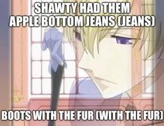 an anime character with the caption that reads, shawty had them apple bottom jeans boots with the fur with the fur