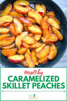 healthy caramelized skillet peaches in a cast iron skillet with text overlay