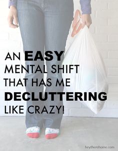 an easy mental shift that has me decluttering like crazy Easy Decluttering Tips, Extreme Decluttering, Declutter Inspiration, Decluttered Home, Diy Declutter, Declutter Checklist, Decluttering Ideas