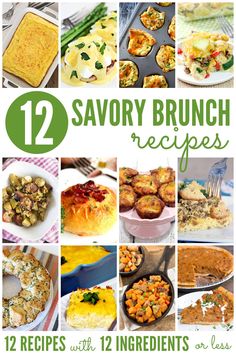 twelve savory brunch recipes with 12 ingredients