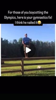 a man standing on top of a wooden post next to a fence with the caption for those of you boycotting the olympics, here is your gymnastics fix i think he nailed it