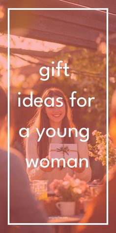 a woman holding a present with the words gift ideas for a young woman