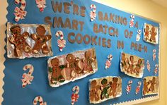 a bulletin board is decorated with gingerbreads and the words we're baking smart batch of cookies in pie