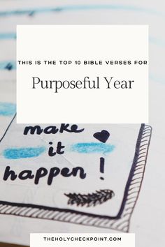 the top 10 bible verses for purposeful year make it happen with this free printable