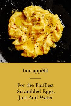 the cover of bon appetit for the flufflest scrambled eggs, just add water