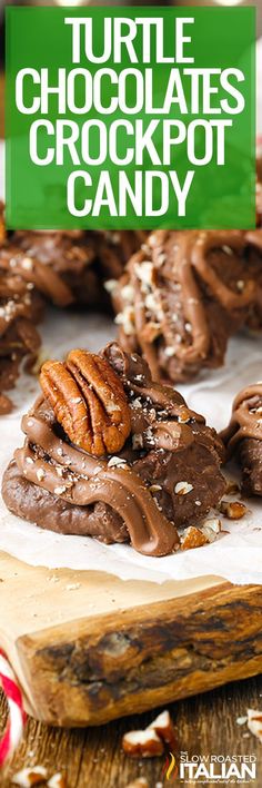 chocolate crockpot candy on a cutting board with the title turtle chocolates crockpot candy