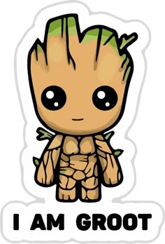 a sticker with the words i am groot on it and an image of a baby