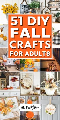 an orange and white collage with the words 5 diy fall crafts for adults