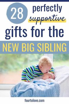 a baby sleeping on top of a bed with text overlay that reads 20 perfectly supported gifts for the new big sibling