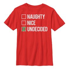 Let the Lost Gods Christmas Naughty Nice Undecided Boys' T-Shirt help you decide your fate this Christmas! This funny boy's Christmas tee has a checkbox for "Nice", "Naughty", and "Undecided" in white down the front. Size: large. Color: red. Gender: male. Age Group: kids. Pattern: Fictitious Character. Material: Cotton. Funny Boy, Kids Clothes Boys, Boys Christmas, Boy Tees, Slim Fit Shorts, Christmas Tees, Direct To Garment Printer, Boys Shirts, Boy's Clothing