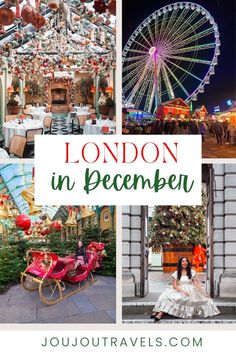 london in december with text overlay that reads london in december, including christmas decorations and ferris wheel