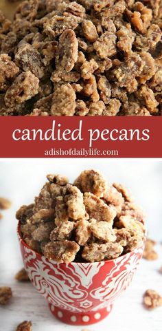 two different pictures of candied pecans in a red and white bowl with text overlay