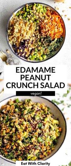 two bowls filled with different types of food and the words edamame peanut crunch salad