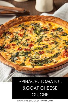 spinach, tomato, and goat cheese quiche with text overlay that reads spinach, tomato, and goat cheese quiche