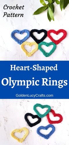 Crocheted heart-shaped Olympic rings on top, crocheted 5 hearts in the bottom, text saying crochet pattern heart-shaped Olympic rings goldenlucycrafts.com. Rings Patterns, Crochet Ring Patterns, Olympic Rings, Crochet Rings, Crochet Heart Pattern, Knitting And Crochet Patterns, Crochet Xmas, The Olympic Games, Valentines Crochet