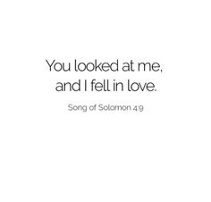 the words you looked at me, and i felt in love song of solomon 4 9