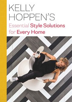 the cover of kelly hoppen's essential style solution for every home