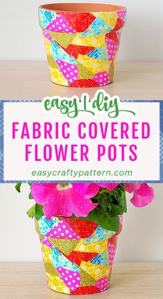 Colorful fabric covered flower pot with pink petunia flower. Fabric Covered Flower Pots Diy, Fabric Covered Flower Pots, Mod Podge Flower Pot, Modge Podge Terra Cotta Pots, Decoupage Pots Terra Cotta, Decoupage Planters, Fall Season Crafts, Simple Mosaic, Decorating Terra Cotta Pots