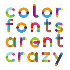 the colorful font is made up of circles and letters that are all different colors, but not