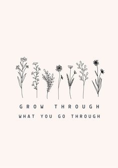 the words grow through what you go through are drawn in black on a white background