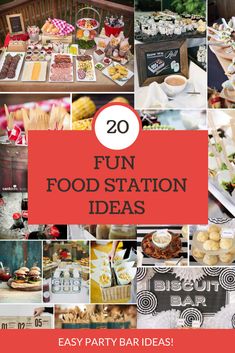 a bunch of food sitting on top of a table with the words fun food station ideas