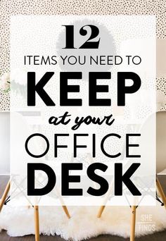 a desk with the words 12 items you need to keep at your office desk