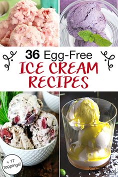 ice cream recipe collage with text overlay that reads 38 egg - free ice cream recipes