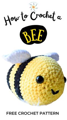 a crocheted bee with the words how to crochet a bee on it