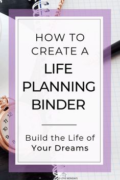 How to Create Your Own Life Planning Binder & Create Your Own Life, Plan Your Life, To Do Planner, Life Planning, Binder Organization, Goal Planning, Planner Binder, Life Plan