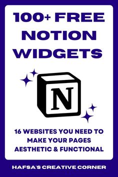 A dark blue text that reads "100+ Free Notion Widgets" with the Notion logo below it, followed by text that says " 16 websites to make your pages aesthetic and function. At the bottom, it says "Hafsa's Creative Corner." Calendar Quotes, Simple Weekly Planner, Calendar Widget, Study Apps, Templates Free Design, Small Business Planner, Media Planner, Social Media Planner, Notion Template