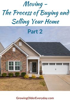 a house with the words moving - the process of buying and selling your home part 1