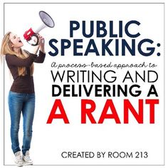 a woman holding a megaphone with the words public speaking writing and delivering a rant