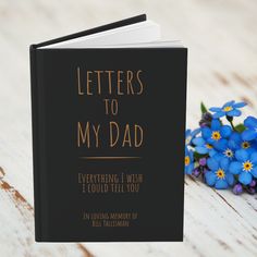 a book that says letters to my dad everything i wish i could tell you