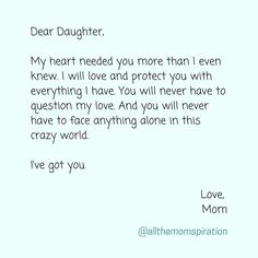 a letter written to someone about their love for her and the caption says, dear daughter my heart needs you more than i ever knew