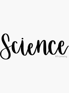 the word science written in cursive writing on a white background with black ink