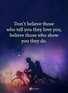 two people on bicycles with the words don't believe those who tell you they love you