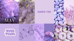 purple and white collage with words above them that read may, adore you