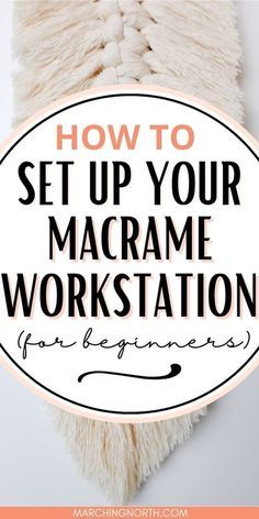 a mop with the words how to set up your macrame workstation for beginners